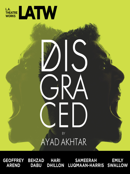 Title details for Disgraced by Ayad Akhtar - Available